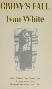 Cover of: Crow's fall. by Ivan White, Ivan White