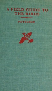 Cover of: A Field Guide to the Birds Giving Field Marks of All the Species Found East of the Rockies