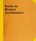 Cover of: Guide to modern architecture