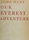 Cover of: Our Everest Adventure the Pictorial Hist