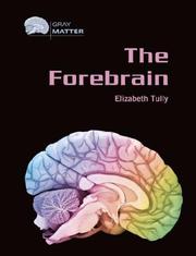 Cover of: The forebrain by Elizabeth Tully