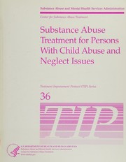 Cover of: Substance Abuse Treatment for Persons with Child Abuse and Neglect Issues TIP 36