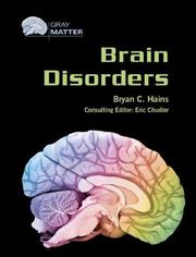 Cover of: Brain disorders by Bryan C. Hains