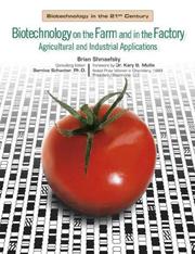 Cover of: Biotechnology in the farm and factory: agricultural and industrial applications