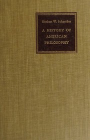 Cover of: A history of American philosophy by Herbert Wallace Schneider, Herbert Wallace Schneider