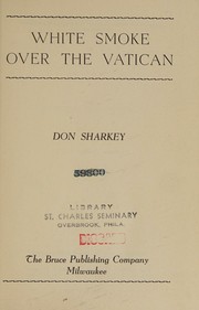 Cover of: White smoke over the Vatican by Don Sharkey, Don Sharkey