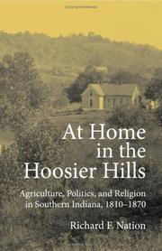 Cover of: At home in the Hoosier hills by Richard Franklin Nation, Richard Franklin Nation