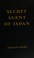Cover of: Secret agent of Japan