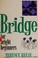Cover of: Bridge for bright beginners