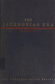 Cover of: The Jacksonian era, 1828-1848