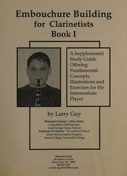 Embouchure building for clarinetists by Larry Guy