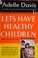 Cover of: Let's Have Healthy Children