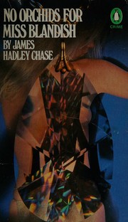 Cover of: No orchids for Miss Blandish by James Hadley Chase, James Hadley Chase