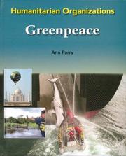Cover of: Greenpeace (Humanitarian Organizations) by Ann Parry