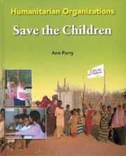 Cover of: Save The Children (Humanitarian Organizations) by Ann Parry