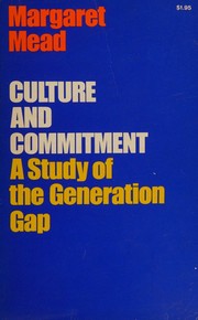 Cover of: Culture & Commitment a Study of the Ge by Margaret Mead, Margaret Mead