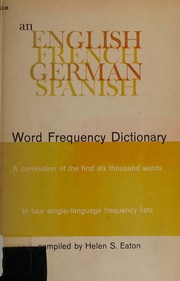 Semantic frequency list for English, French, German, and Spanish by Helen Slocomb Eaton