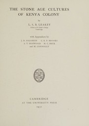 Cover of: The stone age cultures of Kenya Colony by Leakey, L. S. B., Leakey, L. S. B.