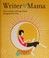 Cover of: Writer Mama