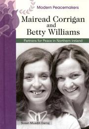Cover of: Mairead Corrigan And Betty Williams: Partners for Peace in Northern Ireland (Modern Peacemakers)