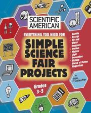 Cover of: Everything you need for Simple Science Fair Projects: Grades 3-5 (Scientific American Winning Science Fair Projects)