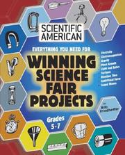 Cover of: Everything you need for Winning Science Fair Projects: Grades 5-7 (Scientific American Winning Science Fair Projects)