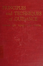 Cover of: Principles and techniques of guidance by David Welty Lefever, David Welty Lefever