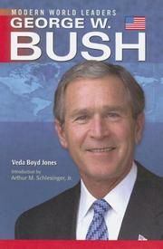 Cover of: George W. Bush (Modern World Leaders) by Veda Boyd-jones, Veda Boyd Jones