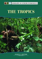 Cover of: The Tropics (Extreme Environments) by 