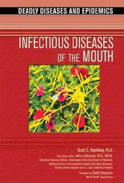 Cover of: Infectious Diseases of the Mouth (Deadly Diseases and Epidemics) by 