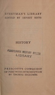Cover of: History of the conquest of Peru, (Everyman's library. History) by William Hickling Prescott, William Hickling Prescott