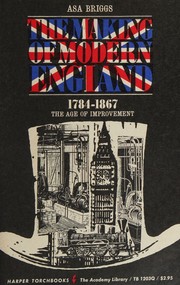Cover of: The making of modern England 1783 - 1867 the age of improvement