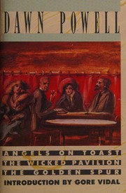 Cover of: Angels on toast ;: The wicked pavilion ; The golden spur