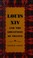 Cover of: Louis XIV and the greatness of France.