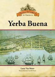 Yerba Buena (Colonial Settlements in America) by Larry Van Meter