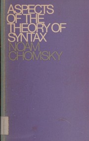 Cover of: Aspects of the theory of syntax by Noam Chomsky, Noam Chomsky