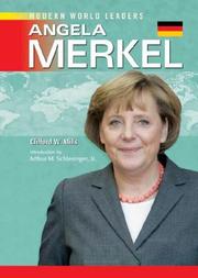 Angela Merkel (Modern World Leaders) by Clifford W. Mills