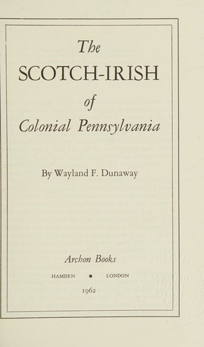 The Scotch-Irish of colonial Pennsylvania