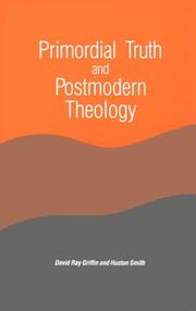 Primordial truth and postmodern theology by David Ray Griffin