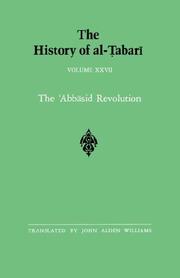 Cover of: The History of al-Tabari, vol. XXVII. The Abbasid Revolution.: A.D. 743-750 - A.H. 126-132