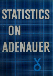 Cover of: Statistics on Adenauer;: Portrait of a statesman