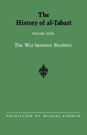 Cover of: The History of Al-Tabari, vol. XXXI. The War Between Brothers by Abu Ja'far Muhammad ibn Jarir al-Tabari, Michael Fishbein