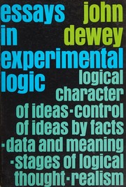 Cover of: Essays in experimental logic by John Dewey, John Dewey