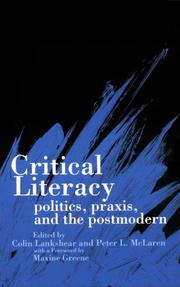 Cover of: Critical literacy by edited by Colin Lankshear and Peter L. McLaren ; with a foreword by Maxine Greene.