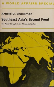Cover of: Southeast Asia's second front: the power struggle in the Malay Archipelago