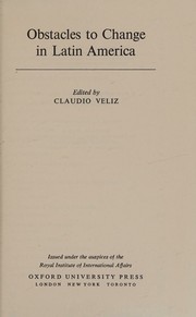 Cover of: Obstacles to change in Latin America / edited by Claudio VeÃ&#x192;Â¯Ã'Â¿Ã'Â½liz.