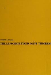 Cover of: The Lefschetz fixed point theorem by Robert F Brown, Robert F Brown
