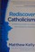 Cover of: Rediscover Catholicism
