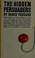 Cover of: The hidden persuaders