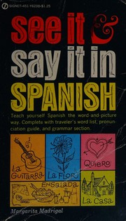 Cover of: See It and Say It in Spanish by Margarita Madrigal, Margarita Madrigal